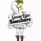 Goose Lips Sinks Ships 16x 20 Poster